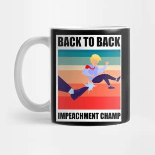 BACK TO BACK IMPEACHMENT CHAMP Mug